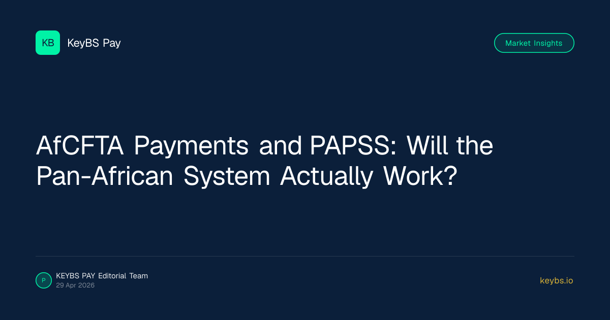 AfCFTA Payments and PAPSS: Will the Pan-African System Actually Work?