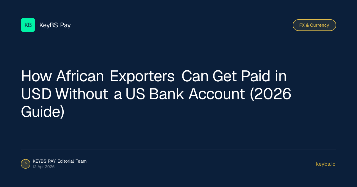 How African Exporters Can Get Paid in USD Without a US Bank Account (2026 Guide)