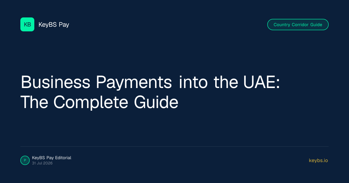 Business Payments into the UAE: The Complete Guide — KeyBS Pay