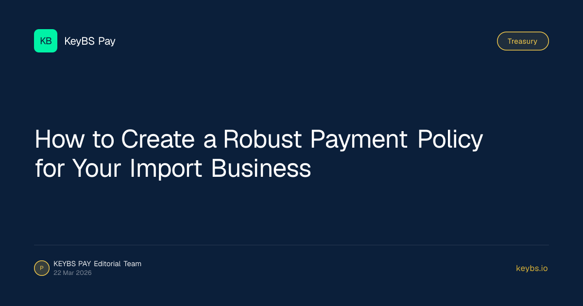 How to Create a Robust Payment Policy for Your Import Business