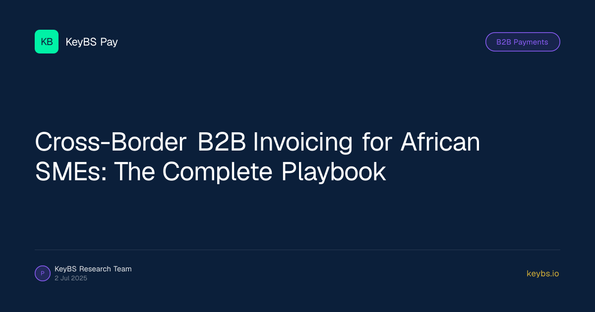 Cross-Border B2B Invoicing for African SMEs: The Complete Playbook