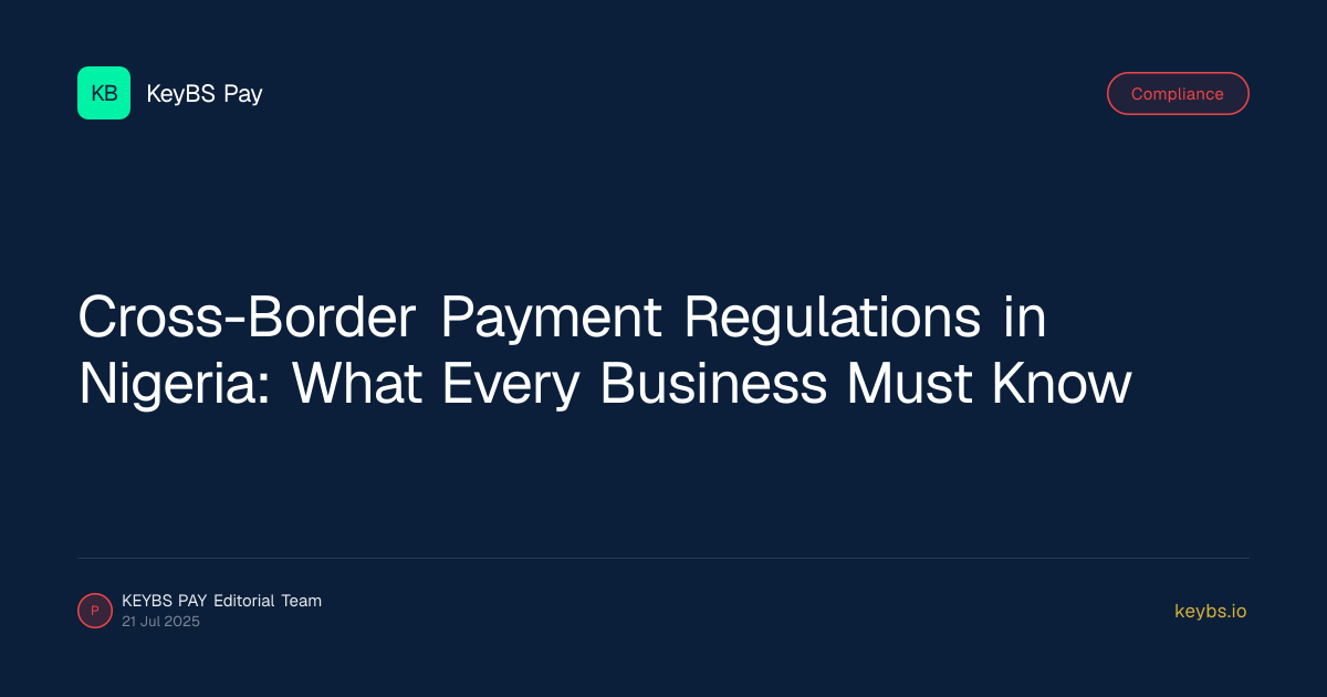 Cross-Border Payment Regulations in Nigeria: What Every Business Must Know — KeyBS Pay