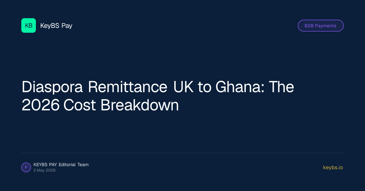 Diaspora Remittance UK to Ghana: The 2026 Cost Breakdown