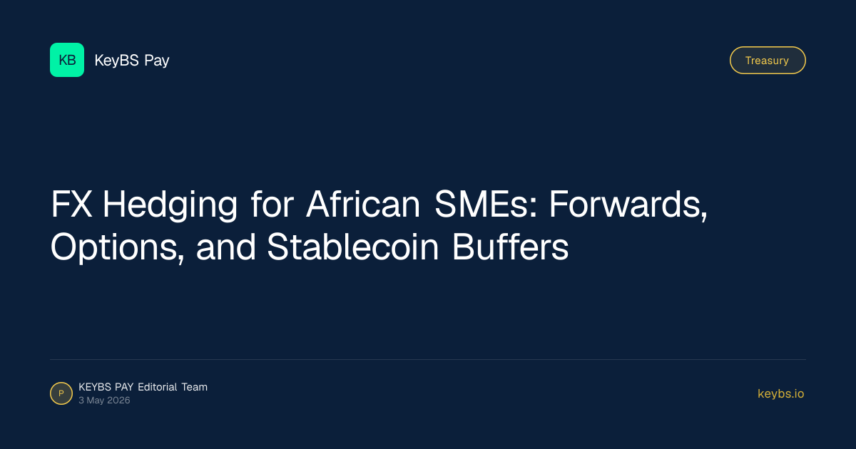 FX Hedging for African SMEs: Forwards, Options, and Stablecoin Buffers