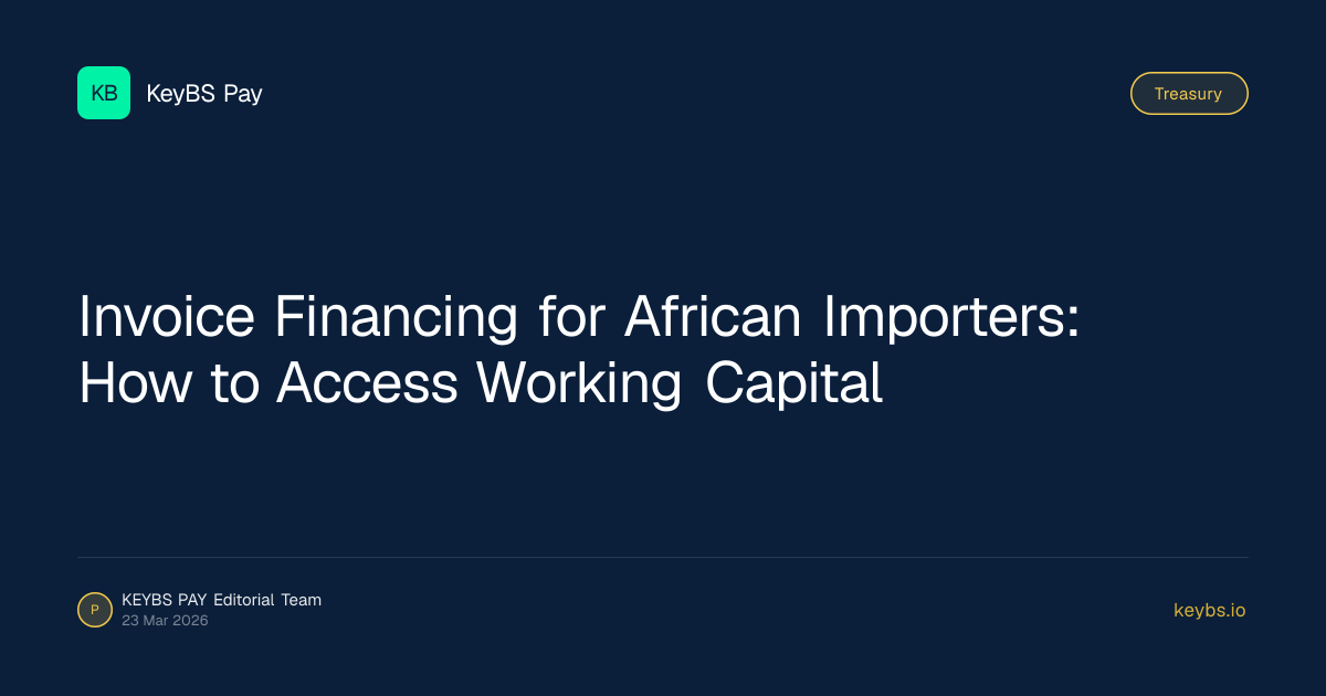 Invoice Financing for African Importers: How to Access Working Capital