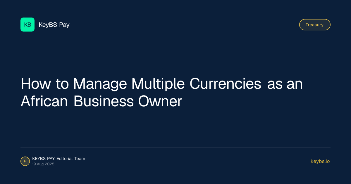 How to Manage Multiple Currencies as an African Business Owner