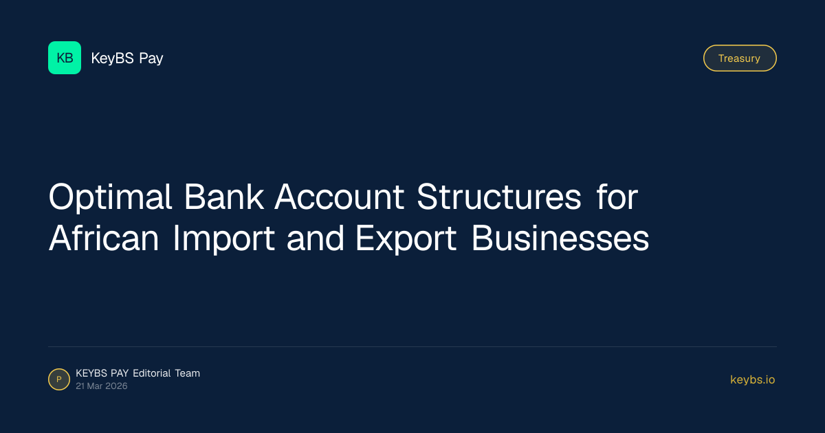 Optimal Bank Account Structures for African Import and Export Businesses