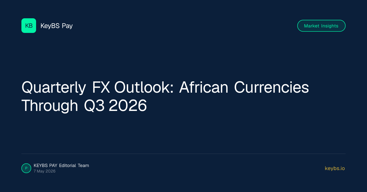 Quarterly FX Outlook: African Currencies Through Q3 2026
