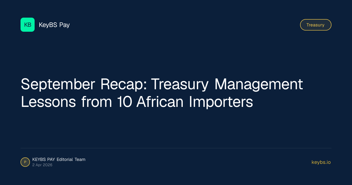 September Recap: Treasury Management Lessons from 10 African Importers