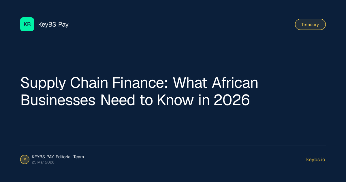 Supply Chain Finance: What African Businesses Need to Know in 2026