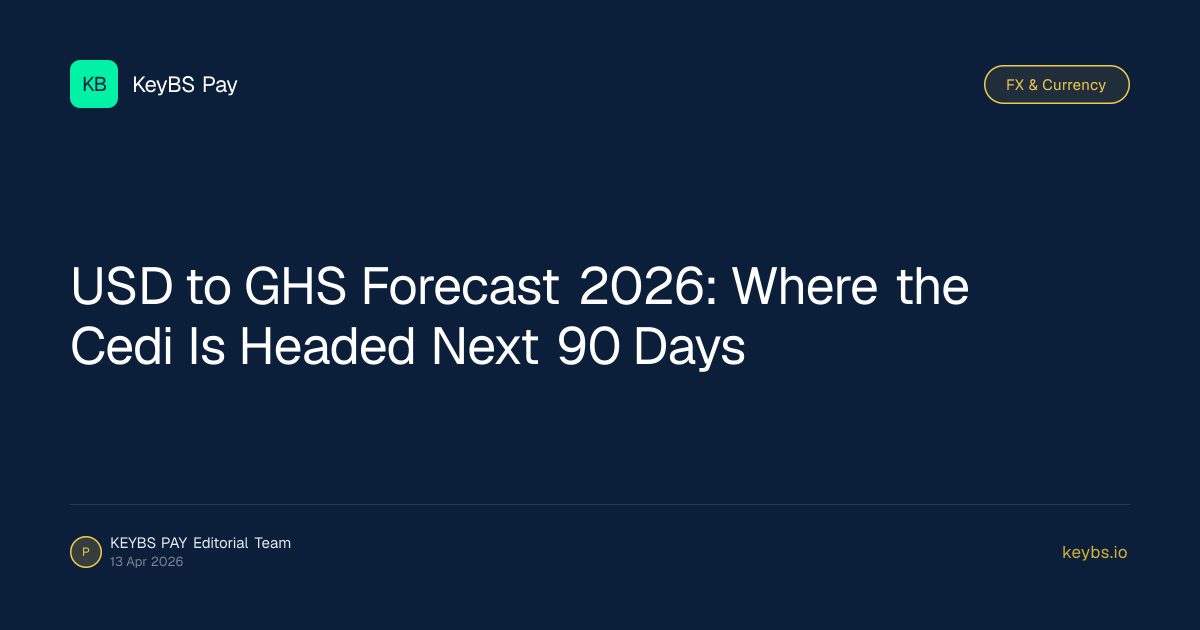 USD to GHS Forecast 2026: Where the Cedi Is Headed Next 90 Days