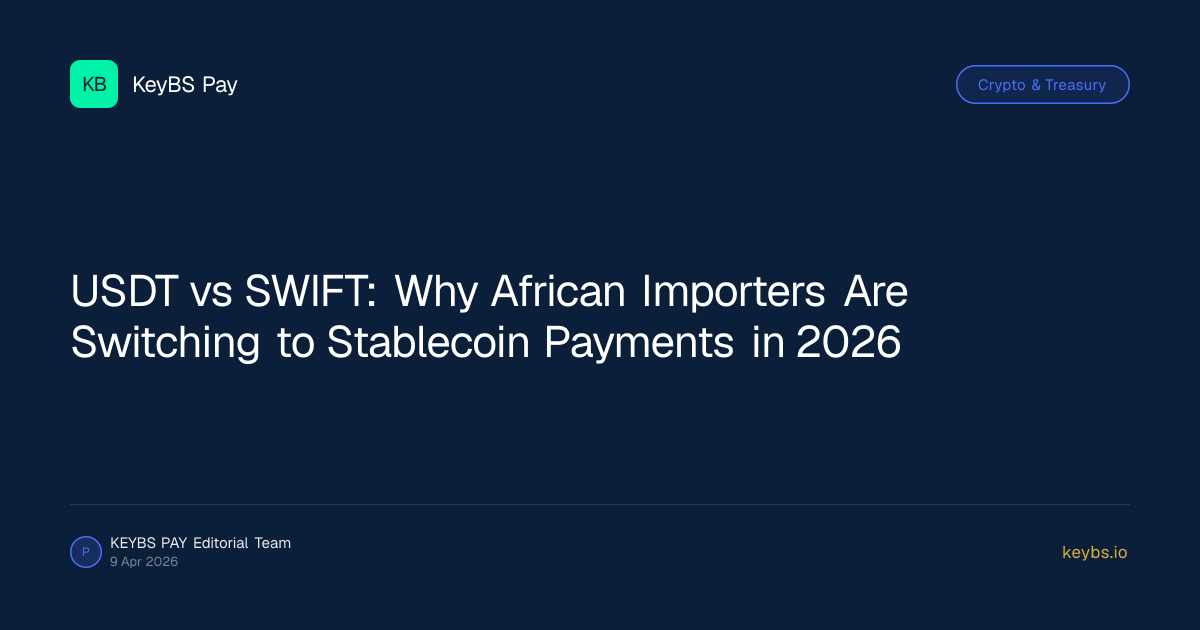 USDT vs SWIFT: Why African Importers Are Switching to Stablecoin Payments in 2026