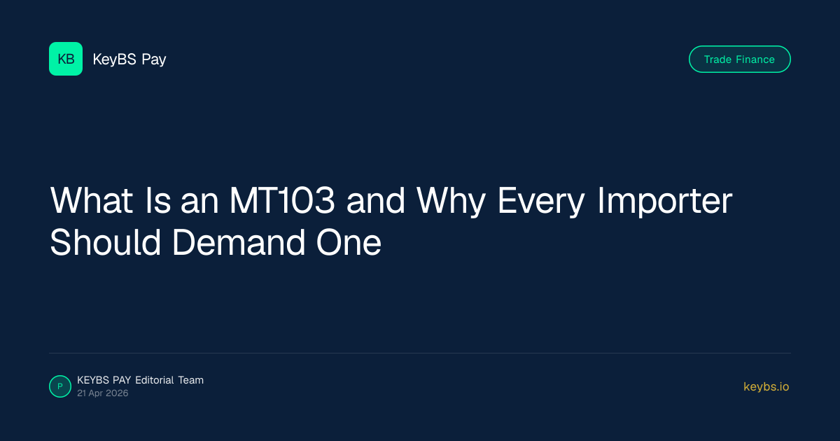 What Is an MT103 and Why Every Importer Should Demand One